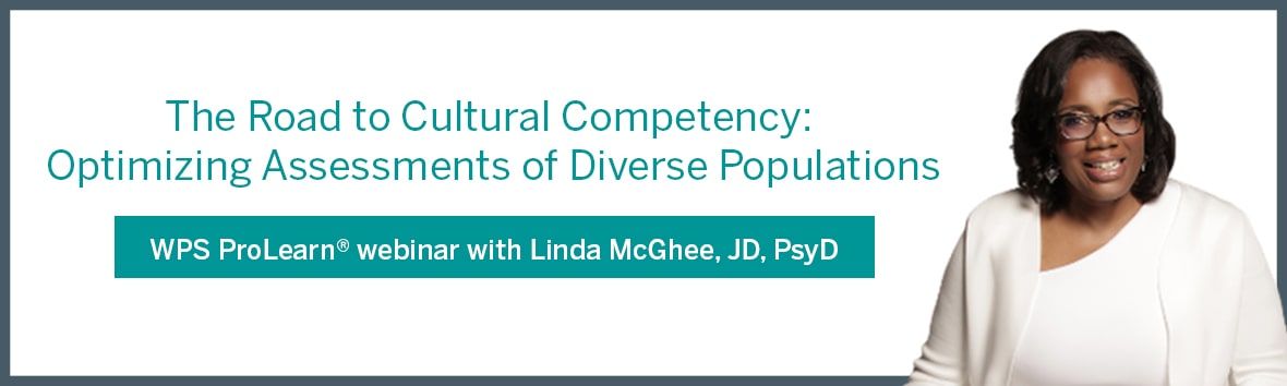 “The Road to Cultural Competency: Optimizing Assessments of Diverse Populations” with Dr. Linda McGhee