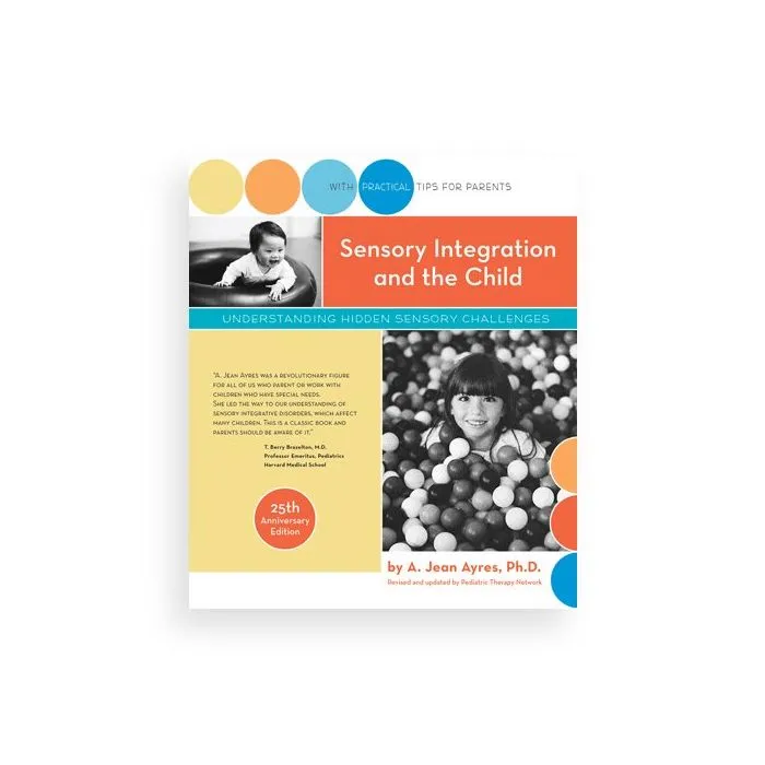 Sensory Integration and the Child, 25th Anniversary Edition