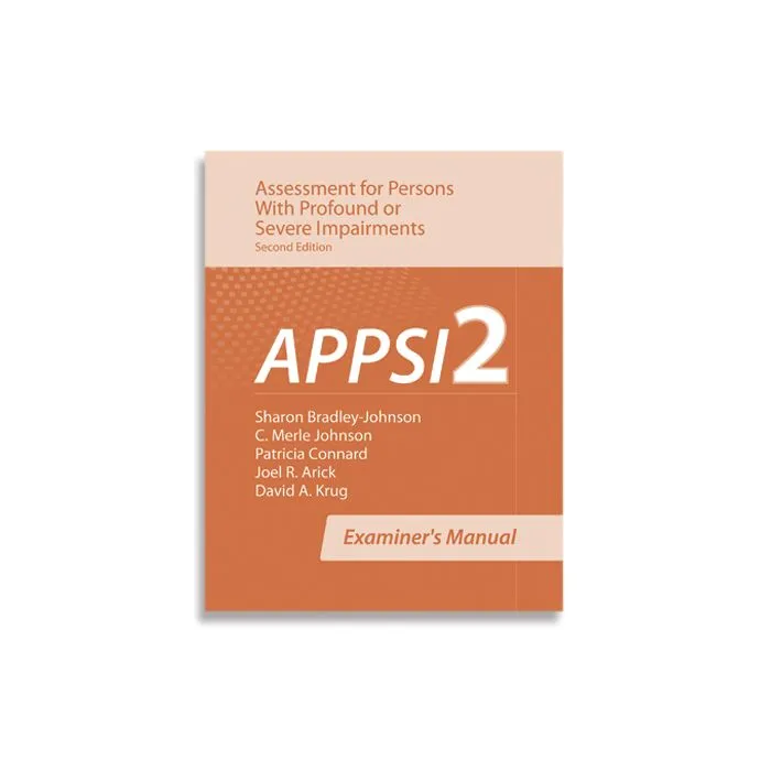 (APPSI-2) Assessment for Persons With Profound or Severe Impairments-Second Edition