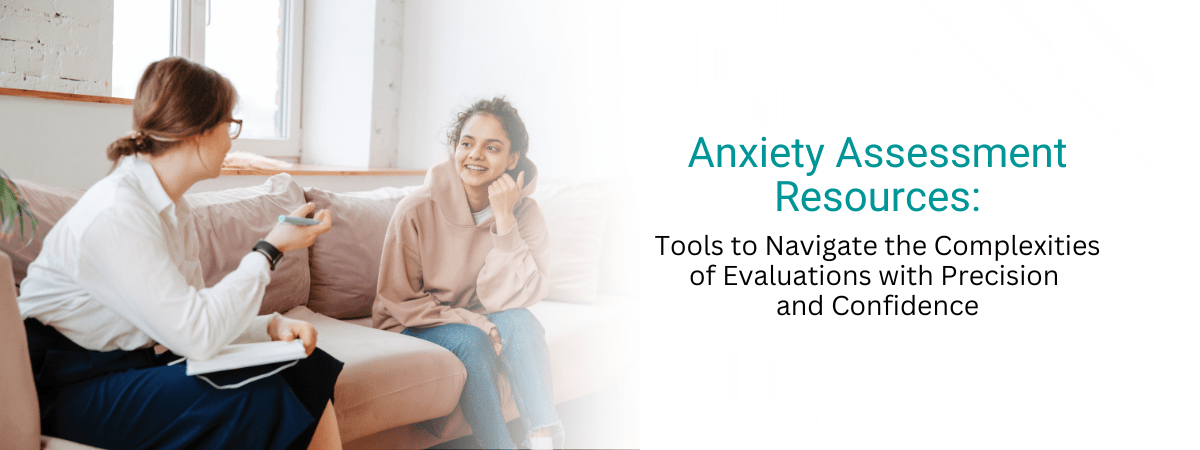 Anxiety Assessment Resources - A child discussing her life experiences with a therapist