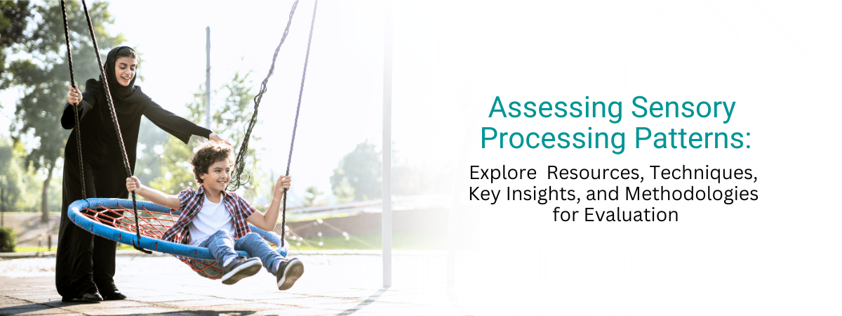 Assessing for Sensory Prcoessing Patterns - A mother pushing her son on a swing